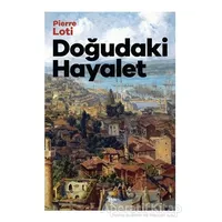 Doğudaki Hayalet - Pierre Loti - Halk Kitabevi