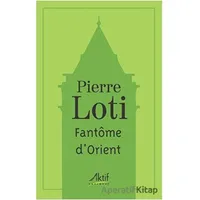 Fantome Dorient - Pierre Loti - Aktif Yayınevi