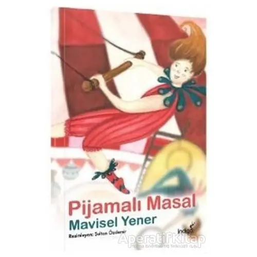 Pijamalı Masal - Masal Kulübü Serisi - Mavisel Yener - İndigo Çocuk