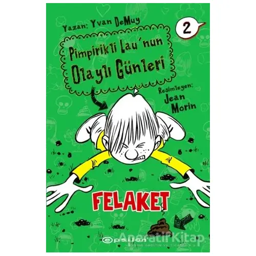 Pimpirikli Launun Olaylı Günleri 2: Felaket - Yvan DeMuy - Epsilon Yayınevi