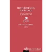 Hukukbilimin Politikası - Roger Cotterrell - Pinhan Yayıncılık