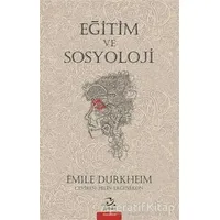 Eğitim ve Sosyoloji - Emile Durkheim - Pinhan Yayıncılık