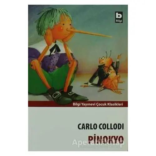 Pinokyo - Carlo Collodi - Bilgi Yayınevi