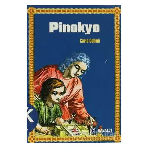 Pinokyo - Carlo Collodi - Kabalcı Yayınevi