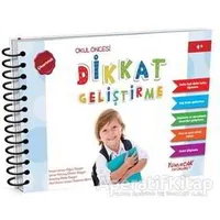 Dikkat Geliştirme - Okuş Öncesi (4 Yaş) - Oğuz Saygın - Yumurcak Yayınları