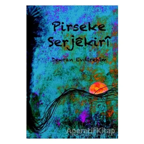 Pirseke Serjekiri - Dewran Evdırehim - Ar Yayınları