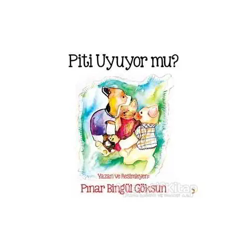 Piti Uyuyor mu? - Pınar Bingül Göksun - Cinius Yayınları