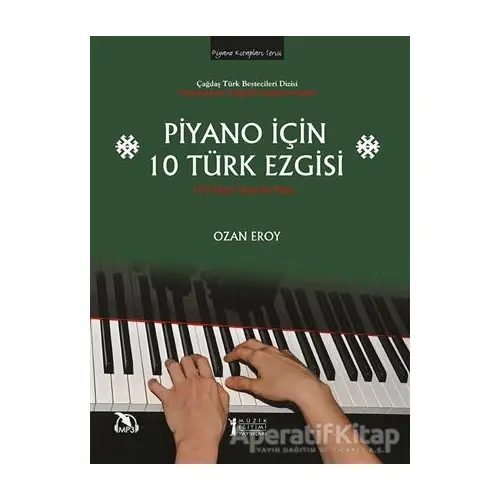 Piyano İçin 10 Türk Ezgisi - Ozan Eroy - Müzik Eğitimi Yayınları