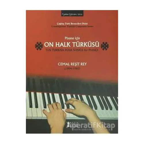 Piyano İçin On Halk Türküsü / Ten Turkish Folk Songs for Piano