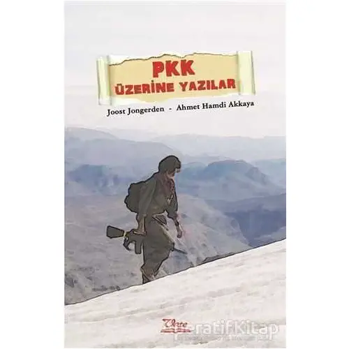 PKK Üzerine Yazılar - Ahmet Hamdi Akkaya - Vate Yayınevi