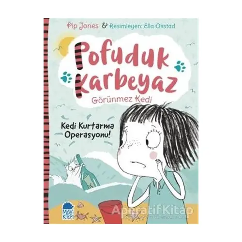 Pofuduk Karbeyaz - Kedi Kurtarma Operasyonu! - Pip Jones - Mavi Kirpi Yayınları