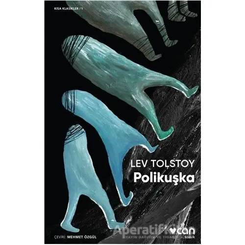 Polikuşka - Lev Nikolayeviç Tolstoy - Can Yayınları