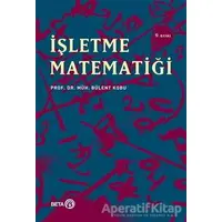 İşletme Matematiği - Bülent Kobu - Beta Yayınevi