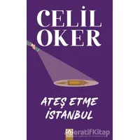 Ateş Etme İstanbul - Celil Oker - Altın Kitaplar