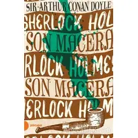 Sherlock Holmes - Son Macera - Sir Arthur Conan Doyle - Portakal Kitap