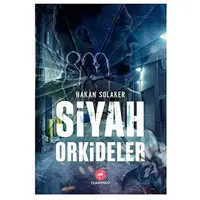 Siyah Orkideler - Hakan Solaker - Flamingo Yayınları