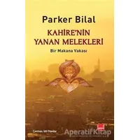 Kahire’nin Yanan Melekleri - Parker Bilal - Kırmızı Kedi Yayınevi