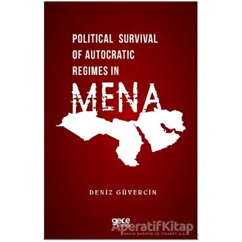 Political Survival of Autocratic Regimes in MENA - Deniz Güvercin - Gece Kitaplığı