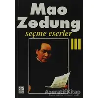 Seçme Eserler Cilt: 3 - Mao Zedung - Kaynak Yayınları