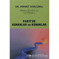 Parti’de Konaklar ve Konuklar - Yol Dizisi 3 - Hikmet Kıvılcımlı - Sosyal İnsan Yayınları