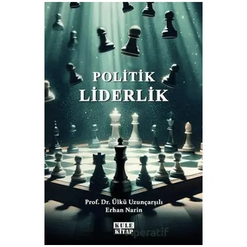 Politik Liderlik - Erhan Narin - Kule Kitap