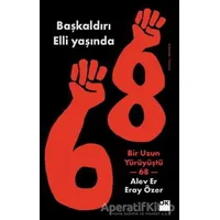 68 - Başkaldırı 50 Yaşında - Alev Er - Doğan Kitap