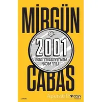 2001 Eski Türkiye’nin Son Yılı - Mirgün Cabas - Can Yayınları