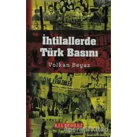 İhtilallerde Türk Basını - Volkan Beyaz - Bilgeoğuz Yayınları