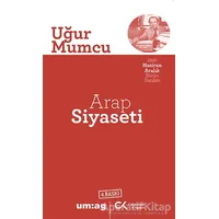 Arap Siyaseti - Uğur Mumcu - um:ag Yayınları