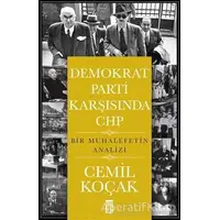 Demokrat Parti Karşısında CHP - Cemil Koçak - Timaş Yayınları