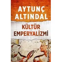 Kültür Emperyalizmi - Aytunç Altındal - Destek Yayınları