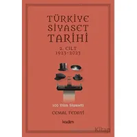 Türkiye Siyaset Tarihi 2. Cilt 1923-2023 - 100 Yılın Siyaseti - Kolektif - Kadim Yayınları