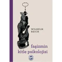 Faşizmin Kitle Psikolojisi - Wilhelm Reich - Cem Yayınevi