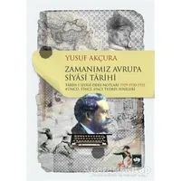 Zamanımız Avrupa Siyasi Tarihi - Yusuf Akçura - Ötüken Neşriyat