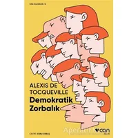 Demokratik Zorbalık - Alexis de Tocqeville - Can Yayınları