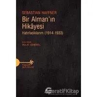 Bir Almanın Hikayesi - Sebastian Haffner - İletişim Yayınevi