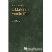 Diktatörlük Sendromu - Ala El-Asvani - İletişim Yayınevi