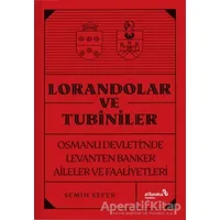 Lorandolar ve Tubiniler - Semih Sefer - Albaraka Yayınları