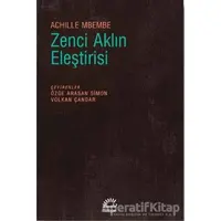 Zenci Aklın Eleştirisi - Achille Mbembe - İletişim Yayınevi