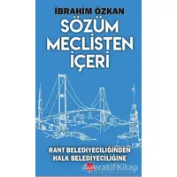 Sözüm Meclisten İçeri - İbrahim Özkan - Kırmızı Kedi Yayınevi