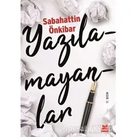 Yazılamayanlar - Sabahattin Önkibar - Kırmızı Kedi Yayınevi