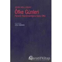 Öfke Günleri - John Holloway - İletişim Yayınevi