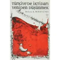 Türkiye’de İktidarı Yeniden Düşünmek - K. Murat Güney - Varlık Yayınları