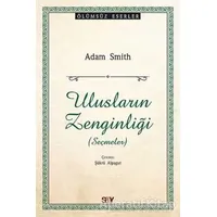 Ulusların Zenginliği (Seçmeler) - Adam Smith - Say Yayınları