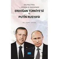 Dış Politika ve Güvenlik Ekseninde Erdoğan Türkiyesi ve Putin Rusyası