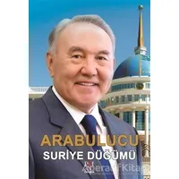 Arabulucu - Suriye Düğümü - Nurlan Baymoldauly Onjanov - Panama Yayıncılık