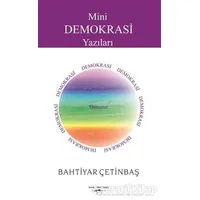 Mini Demokrasi Yazıları - Bahtiyar Çetinbaş - Sokak Kitapları Yayınları