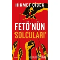 Fetönün Solcuları - Hikmet Çiçek - Kırmızı Kedi Yayınevi