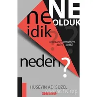 Ne İdik? Ne Olduk? Neden? - Hüseyin Adıgüzel - Bilgeoğuz Yayınları