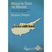 Kıbrıs’ta Ümit ve Hüsran - Başaran Düzgün - Ayraç Yayınevi